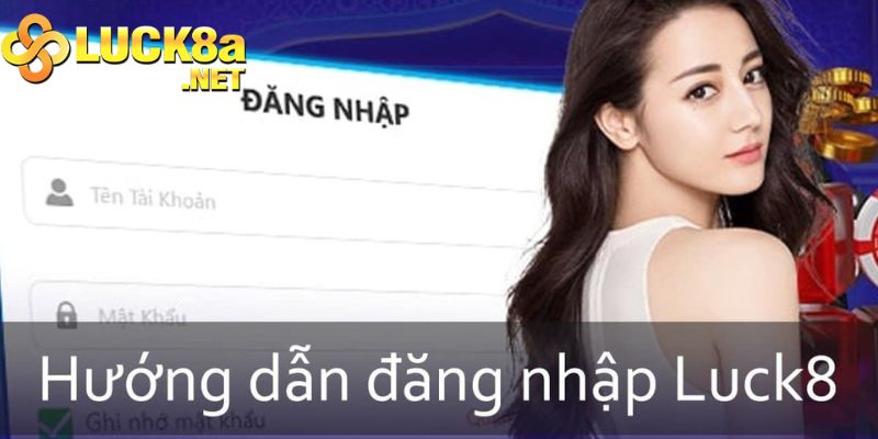 Các thao tác thực hiện đăng nhập Luck8 bằng điện thoại di động