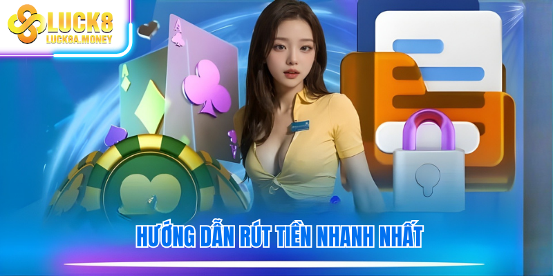 Hướng dẫn rút tiền nhanh nhất